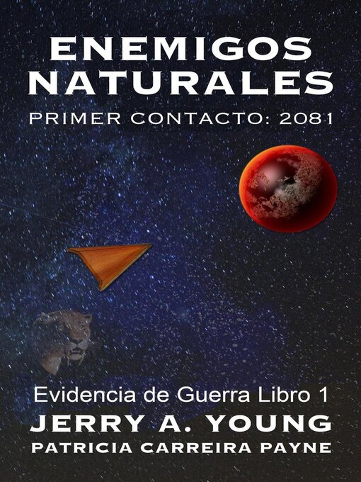 Title details for Enemigos Naturales, Primer Contacto by Jerry A Young - Available